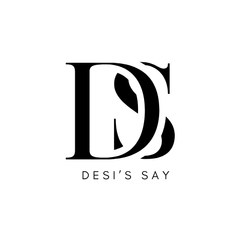 Desi's Say